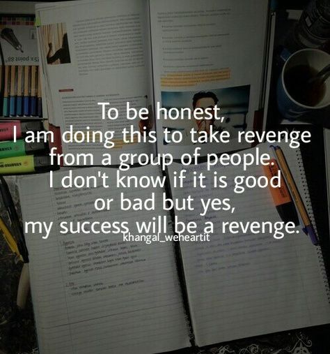 Best Study Quotes, Iim Ahmedabad Motivation, Revenge For Others, Funny Study Motivation, Success Quotes For Students, Khangal Weheartit, Study Hard Quotes, Study Inspiration Quotes, Medical Quotes