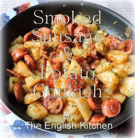 Potato Goulash, Cod Fish Cakes, Smoked Potatoes, The English Kitchen, Goulash Recipes, Fish Cakes, Sausage Potatoes, Oven Fried Chicken, English Kitchen