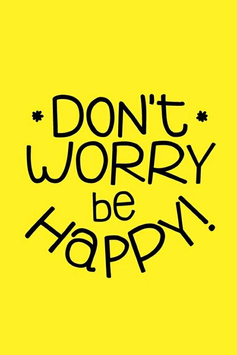 LIVE BY THIS QUOTE EVERY DAY!!!!!!!!!!! # DON'T WORRY BE HAPPY! Don't Worry Quotes, Dont Worry Be Happy, Worry Quotes, Smiley Happy, Don't Worry Be Happy, Happy Wallpaper, Best Travel Quotes, Happiness Quotes, Typography Quotes