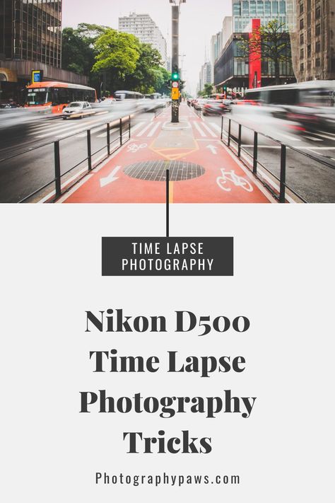 5 Nikon D500 Time Lapse Photography Tricks To Improve Your Image Quality! Photography Tricks Nikon, Sony A6400, Expensive Camera, Shooting In Raw, Nikon D500, Photography Tricks, Sony Photography, Time Lapse Photography, Nikon D3100