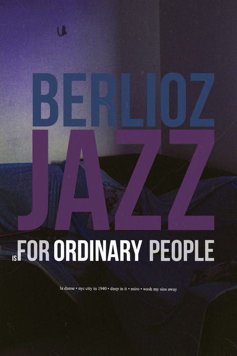 #jazz #berlioz #digitalart #graphicdesign Berlioz Poster, Berlioz Jazz, 1920s Jazz, Jazz Poster, Jazz Club, Ordinary People, Music Posters, Poster Ideas, Current Mood