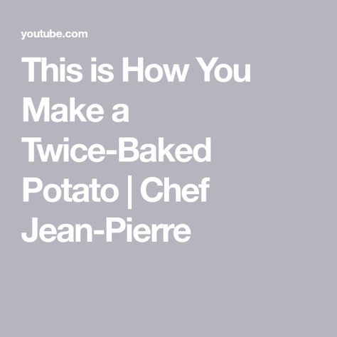 This is How You Make a Twice-Baked Potato | Chef Jean-Pierre Chef Jean Pierre, Stuffed Potato, Twice Baked, Twice Baked Potatoes, Hello There, Potato Recipes, Baked Potato, Side Dishes, Potato