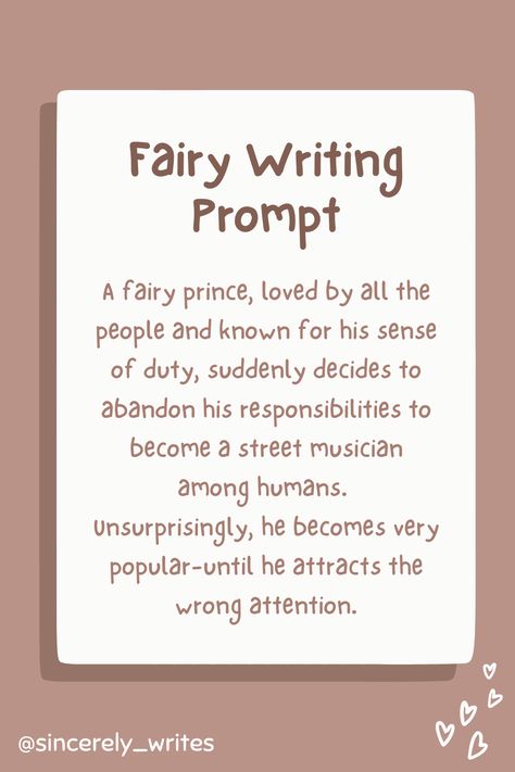 Fairy | Writing Prompt | Prince | Royalty | Street Musician | Mortal | Duty | Responsibilities | How To Write A Book | Novel Writing | Storybook Aesthetic | Quick Tips | Fairytale | Writing | Fiction | Short Stories | Writing Tips | Writer Aesthetic | Brown Fairy Story Ideas, Fantasy Writer Aesthetic, Fairy Writing Prompts, Fairy Prompts, Fairytale Writing Prompts, Royalty Writing Prompts, Royalty Prompts, Fairy Writing, Fairytale Writing