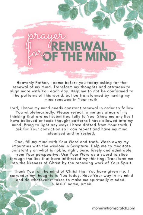 Need a prayer for renewing your mind? I've got you covered! Click through for 6 steps to learn how to renew your mind! Scripture Renew Your Mind, Renewing Of The Mind Scripture, Renew My Mind God, Prayer For Change In Life, Prayers For Renewing The Mind, How To Renew Your Mind, Renewing Your Mind Bible, Renounce Prayer, Renew Your Mind Scripture