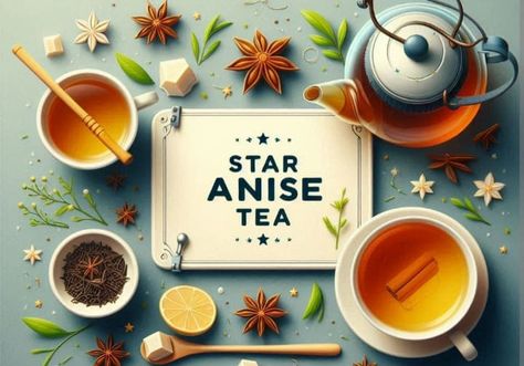 Star Anise Tea: 11 Health Benefits, Recipe And Side Effects Star Anise Tea Benefits, Anise Tea Benefits, Anise Benefits, Star Anise Benefits, Anise Tea, Damiana Tea, Reishi Mushroom Tea, Star Anise Tea, Fenugreek Tea