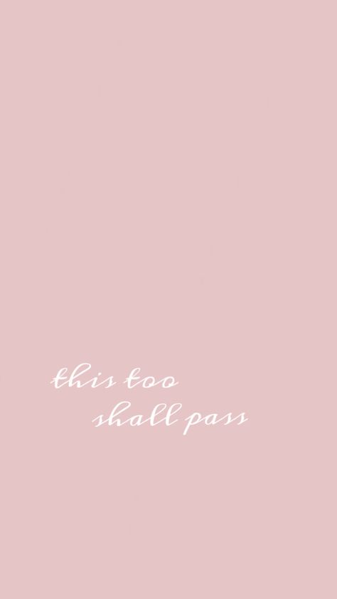 This To Shall Pass Wallpaper, This Too Shall Pass Wallpaper Hd, This Too Shall Pass Quote Wallpaper, Ipad Quotes, This Too Shall Pass, Wallpaper Iphone Quotes, Cute Wallpaper Backgrounds, Iphone Wallpapers, Pink Wallpaper