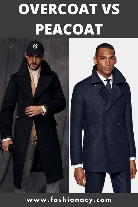 Overcoat vs Peacoat Men Peacoat, Suit Overcoat, Peacoat Men, Overcoat Men, Mens Overcoat, Peacoats, Men Style Tips, Let's Talk About, Classic Man