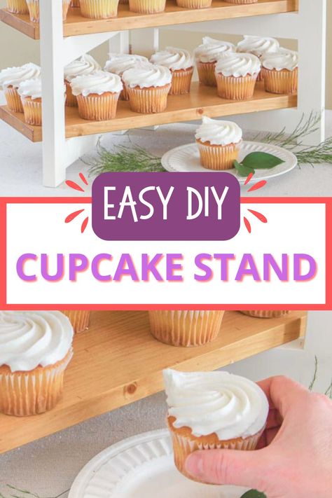 Top: Cupcakes with white frosting on a tiered stand. Bottom: Hand holding a cupcake. Text: Easy DIY Cupcake Stand Homemade Cupcake Stands, Wedding Treats Table, Diy Cupcake Stand, Diy Cupcake, Cake And Cupcake Stand, Wedding Treats, Wooden Cake, Wedding Dessert Table, Rustic Cake