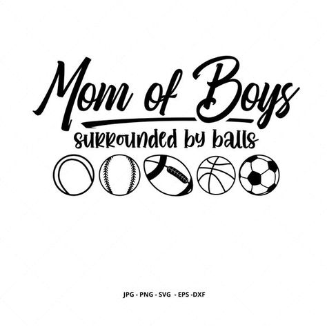 Mom Shirt Svg, Mom of Boys, Mother and Son, Boy Mom, Mom Download, Boy Mama, Boys Svg, Mother with B Boy Mom Quotes, Mothers Of Boys, Motherhood Shirts, Mom Of Boys, Mom Of Boys Shirt, Mom Design, T Shirt Svg, Mama T Shirt, Cricut Projects Vinyl