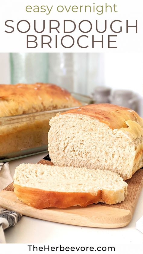 Sourdough Brioche Bread Recipe (Overnight Rise) - The Herbeevore Sourdough Brioche Bread, Active Sourdough Recipes, Soft Sourdough Bread, Sourdough Brioche, Brioche Bread Recipe, Sourdough Starter Discard, Brioche Recipe, Discard Recipes, Brioche Bread