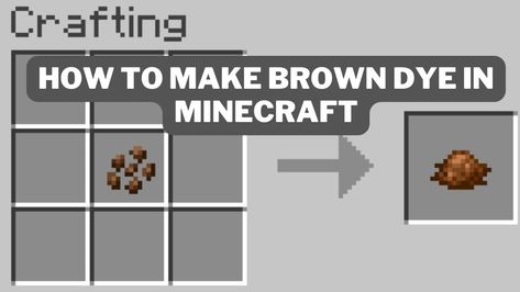 How to Make Brown Dye in Minecraft 2023? Brown dye is a primary hue in Minecraft created from ... Read more The post How to Make Brown Dye in Minecraft 2023 appeared first on Officialroms. Minecraft 2023, Minecraft Create, Make Brown, Cocoa Beans, How To Make Brown, Leather Armor, Can Crafts, Craft Table, Wood Planks