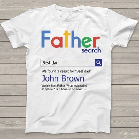 Best Father Search, Fathers Day, Dadlife, Gift for Dad idea, Fathers day Tshirt Father Shirt Ideas, Father Day Shirt Ideas, Father’s Day Tshirt Ideas, Father’s Day Shirt Ideas, Dad Tshirt Ideas, Dad Shirt Ideas, Fathers Day Shirt Ideas, Tshirt Graphics, Diy Father's Day Crafts