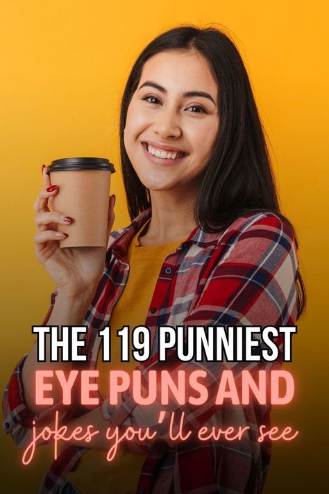 A brilliantly hilarious collection of eye puns and jokes that will make you (and others) laugh hard. Having tissues on hand is strongly recommended. Eye Puns, Eye Jokes, Burst Out Laughing, Relationship Advice Quotes, Funny Phrases, Advice Quotes, Motivational Phrases, Heart Quotes, Quotes About Strength