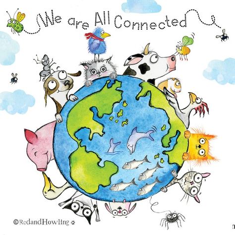 We are All Connected – Red and Howling Latest Cartoons, Love The Earth, We Are All Connected, You Make Me Laugh, Animal Advocacy, Big Animals, Dog Clothes Patterns, Happy Earth, Pet Hacks