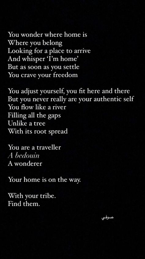 Not everyone is lucky enough to find home, to feel home. Some of us are doomed to feel lost, to crave freedom. Bedouins. Nomads. Travellers. On A Journey To Find Myself Quotes, Find Myself Quotes, Lost Myself Quotes, Crave You, Feel Lost, Hippie Life, In My Feelings, Feeling Lost, Life Is A Journey