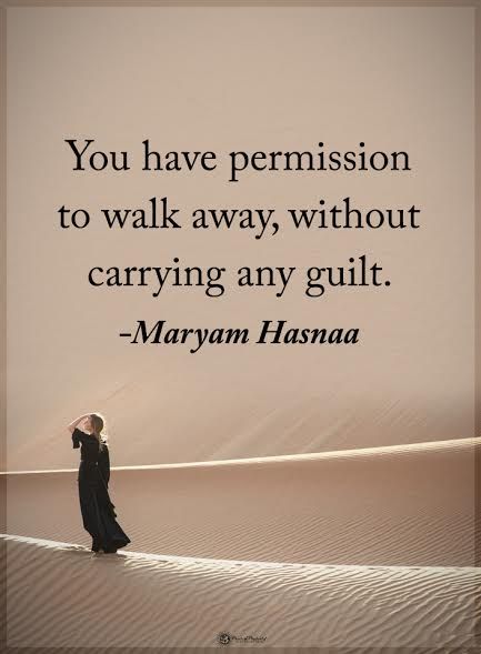 You have permission to walk away, without carrying any guilt. - Maryam Hasnaa  #powerofpositivity #positivewords  #positivethinking #inspirationalquote #motivationalquotes #quotes #life #love #hope #faith #respect #permission #guilt Permission Quotes, Guilt Quotes, Freedom Quotes, King Quotes, Motivational Quotes For Women, Best Life Advice, Unique Quotes, Inspirational Quotes For Women, Power Of Positivity