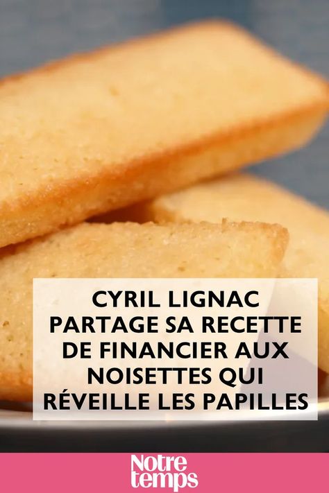 🍰 Découvrez la savoureuse recette de financier aux noisettes de Cyril Lignac! Un gâteau moelleux avec un délicieux goût d'amande, impossible d'y résister 😋 Parfait pour accompagner un thé chaud en cette saison ❄️ #recette #pâtisserie #CyrilLignac Chef, Dessert, Financier