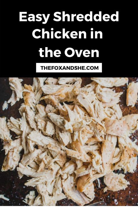 How To Cook Plain Chicken, Quick Pulled Chicken Recipe, Shredded Chicken Oven Baked, Oven Baked Pulled Chicken, Baked Chicken For Shredding, Baked Chicken To Shred, How To Cook Chicken To Shred, How To Cook Shredded Chicken Fast, How To Make Shredded Chicken In Oven