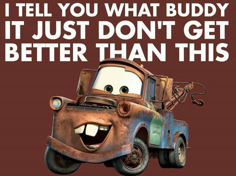 O Cars Movie Quotes, Princess Morbucks, Pixar Quotes, Disney Cars Wallpaper, Disney Cars Movie, Movie Quotes Inspirational, Snoopy Dance, Cars Pixar, Mater Cars