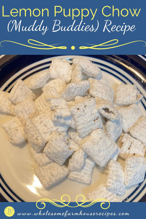 lemon puppy chow sweet snacks on a plate Lemon Chex, Puppy Chow Chex Mix, Puppy Chow Chex, Lemon Puppy Chow, Puppy Chow Chex Mix Recipe, Chex Mix Recipe, Muddy Buddies Recipe, Chex Cereal, Muddy Buddies