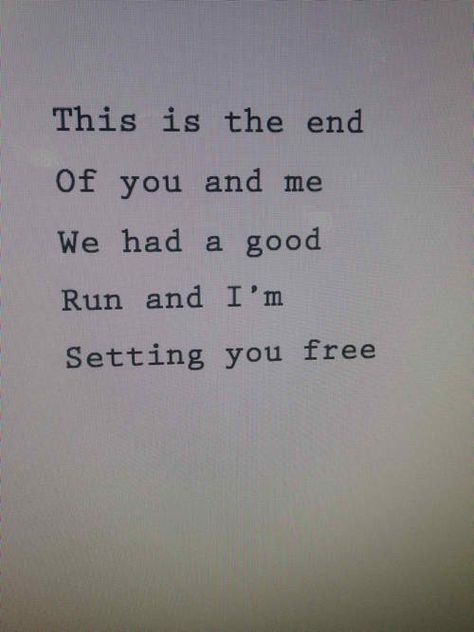 this is the end of you and me we had a good run and i'm setting you free Love Ending Quotes, Ending Quotes, This Is The End, Ending A Relationship, Life Changing Quotes, Set You Free, Meaningful Words, Free Quotes, Be Yourself Quotes