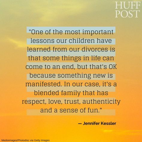 "One of the most important lessons our children have learned from our divorces is that some things in life can come to an end, but that's OK because something new is manifested. In our case, it's a blended family that has respect, love, trust, authenticity and a sense of fun." Blended Family Quotes, Steps Quotes, Work Quotes Inspirational, Step Parenting, Blended Family, 10th Quotes, Family Thanksgiving, Thanksgiving Quotes, Parenting Quotes