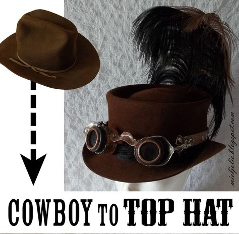 how to steam a felt hat | Another Cowboy Hat into Steampunk Top Hat Sombrero Cowboy, Clothing Refashion, Moda Steampunk, Steampunk Top, Mode Steampunk, Steampunk Top Hat, Steampunk Crafts, Steampunk Hat, Chapeau Cowboy