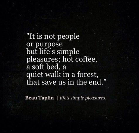 Life’s simple pleasures! Simple Pleasures Quotes, Pleasure Quote, Cabin Art, Jokes Quotes, Simple Pleasures, Mental Wellness, Self Improvement, Poetry, Cabin