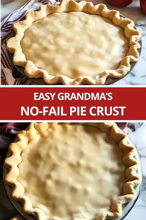 Grandma’s No-Fail Pie Crust Old Fashioned Pie Crust Recipe, Bisquick Pie Crust, Never Fail Pie Crust Recipe, No Fail Pie Crust, Fancy Pie Crust, Grandma Pie, Pie Crust Recipe Easy, Just Pies, Store Bought Pie Crust