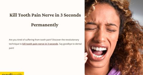 Kill tooth pain nerve in 3 seconds permanently Severe Tooth Pain, Nerve Relief, Tooth Nerve, Tooth Pain, Teeth Health, Nerve Pain, Pain Free, Nerve, Say Goodbye