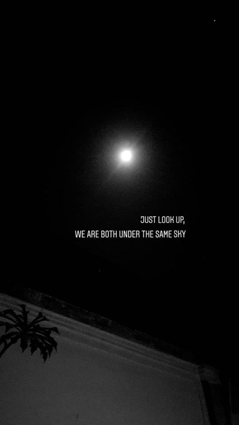 We Are Under The Same Sky, Some Stories End Without Goodbyes, Under Same Sky Quotes, At Least We Are Under The Same Sky Quote, At Least We're Under The Same Sky, Goodbye Story Instagram, Night Sky Snapchat, Goodbye Instagram Story, Moon Pictures Snapchat