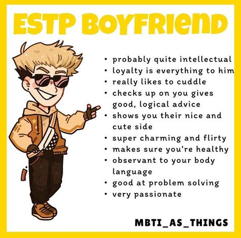 Estp Mbti Boyfriend, Mbti Boyfriend, Mbti As Things, Estp Mbti, Personalidad Infj, Personality Descriptions, Mbti Fanart, Enfp Relationships, Istp Personality