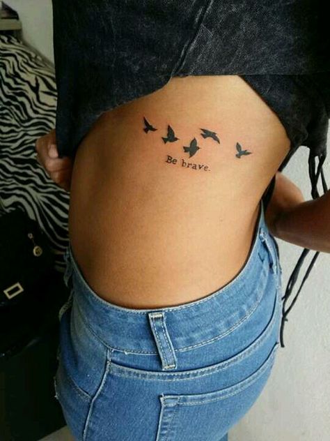 Brave Tattoo Ideas Symbols, Be Brave Tattoo Ideas, Women Rib Tattoo Side Tat, Tattoo Sentences, Brave Tattoo, Simple Bird Tattoo, Be Brave Tattoo, Rib Tattoos For Women, Cute Simple Tattoos