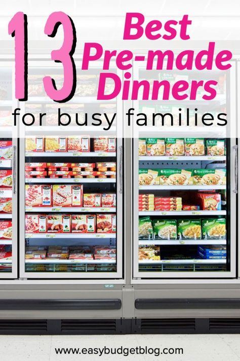 13 Affordable Pre-made Dinners from the Grocery Store - Easy Budget Walmart Dinner Ideas, Easy Frozen Meals, Best Frozen Meals, Healthy Frozen Meals, Best Freezer Meals, Pre Made Meals, Budget Freezer Meals, Canning Ideas, Healthy Freezer Meals