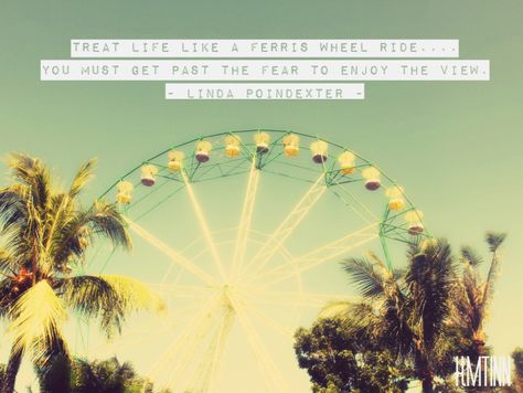 Treat life like a Ferris wheel ride… You must get past the fear to enjoy the ride. – Linda Poindexter Ferris Wheel Captions For Instagram, Carnival Quotes, Ferris Wheel Quotes, Carnival Quote, Car Quotes For Instagram, Quotes About Having Fun, Black Books Quotes, London Diaries, Creative Captions