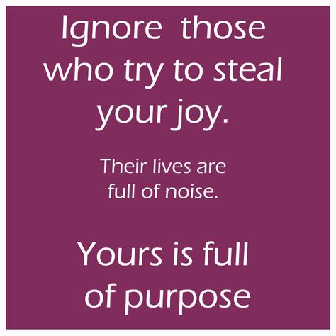 Don't let anyone steal your joy. I could have used this in the past, need to remember it for the future. Dont Let Others Steal Your Joy, Don't Let Anyone Steal Your Joy, Steal Your Joy, Joy Quotes, Purpose Driven Life, Laughing Quotes, Clever Quotes, Inspirational Scripture, Interesting Quotes