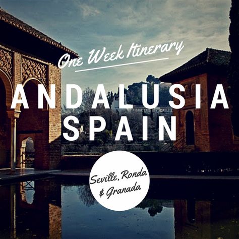 The PERFECT 1 Week Itinerary: Andalusia, Spain - The Overseas Escape Spanish Riviera, Spain Trip, Andalucia Spain, Spain Vacation, Travel Spain, Spain Portugal, Andalusia Spain, Southern Spain, Seville Spain