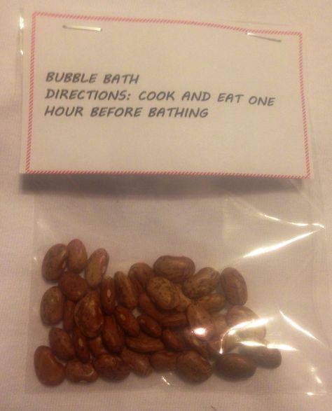 Bubble bath. Put dried beans in a bag for a funny Christmas gag gift Christmas Pranks, Magical Fruit, Beans Beans, Silly Gifts, Gag Gifts Christmas, White Elephant Party, Joke Gifts, Prank Gifts, Elephant Party