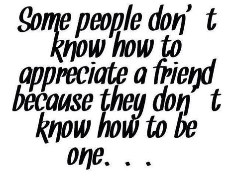 Some people dont know how to be a good friend Givers And Takers, So Called Friends, My Life My Rules, Life Hack Quotes, Different Quotes, Word Up, Real Friends, True Friends, Friends Quotes