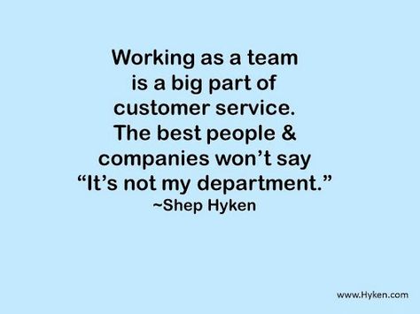 Working as a team via @Hyken #custserv Hospitality Quotes, Accountability Quotes, Customer Service Quotes, Workplace Quotes, Sales Quotes, Team Motivation, Leadership Inspiration, Service Quotes, Teamwork Quotes