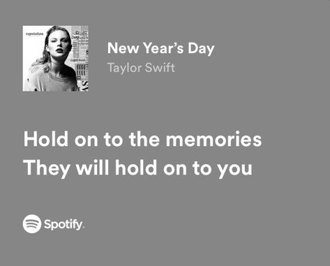 Taylor Swift Friendship Lyrics, New Years Day Lyrics, Taylor Swift Lyrics Spotify, Friendship Lyrics, Taylor Swift Song Lyrics, New Year’s Day, Taylor Lyrics, Swift Lyrics, Spotify Lyrics