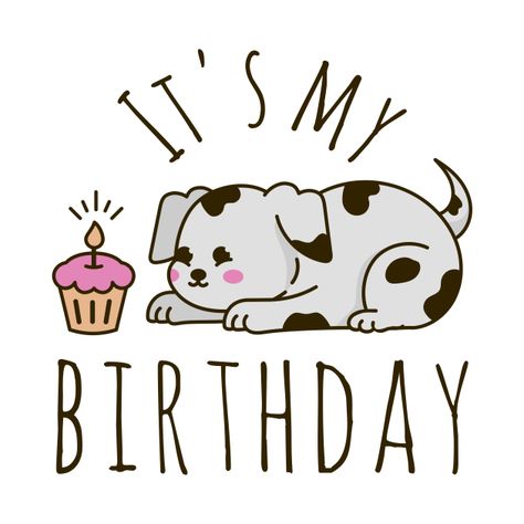 Check out this awesome 'It%27s+my+Birthday+Dog' design on @TeePublic! Puppy Cupcakes, Dog Cupcakes, Birthday Dog, Puppy Birthday, Dog Search, It's My Birthday, Birthday Design, Dog Birthday, Its My Birthday