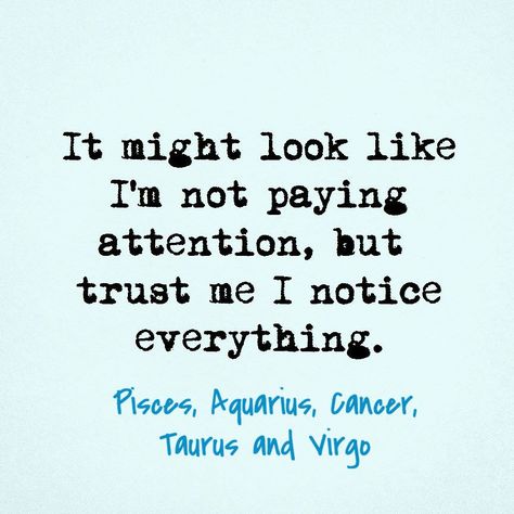 I just let things go. - - - - - - - - - #zodiac #zodiacsigns #astrology #zodiacsign #zodiacfacts #zodiaclove #zodiaclovers #zodiacknights #zodiaclife#astrology #zodiac #zodiacposts #zodiacpowers #zodiachariini #zodiaco #zodiacal#zodiaclove #zodiactumblr#zodiacbody #zodiacbeauty #zodiacboat #zodiacbooks#zodiaclover #zodiaclove #astro #astrologyzone #astrologymemes #horology#horoscopeposts #horoscope I Notice Everything Quotes Pay Attention, Notice Everything Quotes, I Notice Everything Quotes, Zodiac Tumblr, I Notice Everything, Everything Quotes, Notice Everything, Let Things Go, Aquarius Life