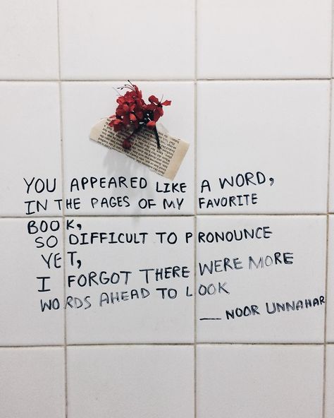 'you appeared like a word, in the pages of my favorite book, so difficult to pronounce yet, i forgot there were more words ahead to look' // #poetry at unexpected places pt. 15  // noor unnahar poems, words, quotes, tumblr white aesthetic hipsters, grunge aesthetics, writings, indie artists, instagram ideas inspiration // Quotes On Book Pages, Drawing Corner, Noor Unnahar, Poetry Instagram, Grunge Quotes, Fav Quotes, Aesthetic Quotes, Instagram Feed Ideas, More Words