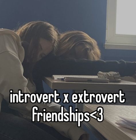 Introvert And Extrovert Friends, Introvert Extrovert Friendship, Fake Friend Whispers, Introvert Whispers, Best Friend Whispers, Friendship Whispers, Friendship Whisper, Extrovert Aesthetic, Friend Whispers