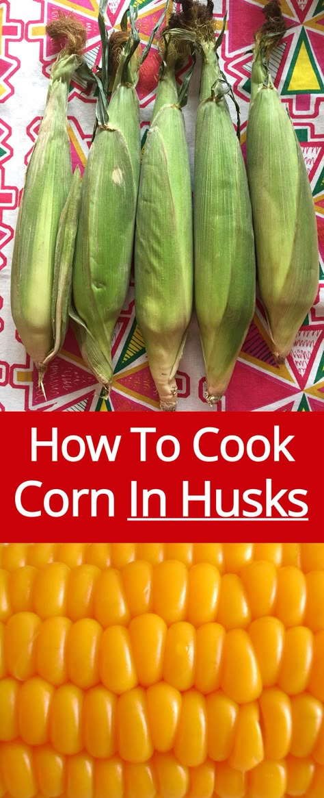 How To Cook Corn In The Husks - The Easiest Method Of Cooking Corn On The Cob! Cooking Corn On The Cob, Cooking Sweet Corn, Cooking Corn, Cook Corn, Boiled Corn, How To Cook Corn, Cooking 101, Microwave Cooking, Cooking Healthy