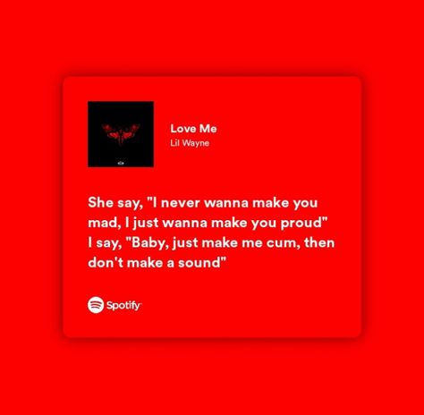 Love Me Lil Wayne Spotify, Love Me By Lil Wayne, Lil Wayne Quotes Lyrics Songs, Love Me Lil Wayne, Lil Wayne Lyrics, Lil Wayne Songs, Lil Wayne Albums, Lil Wayne Quotes, Spotify Wallpapers