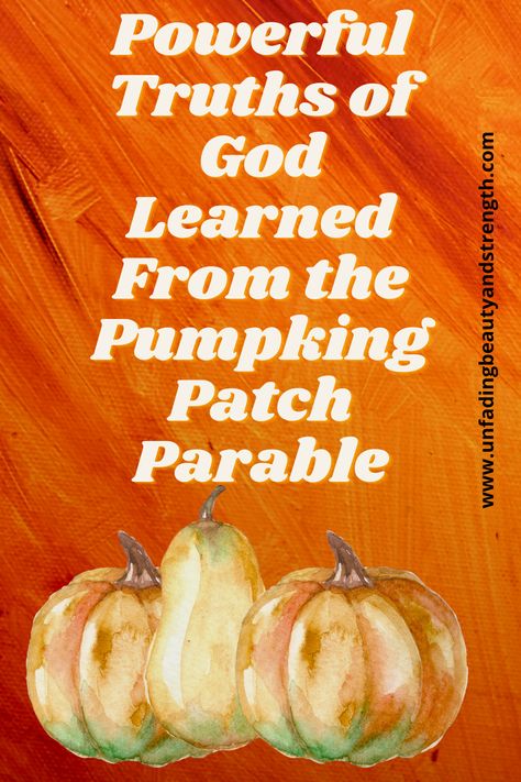 Spiritual Lessons from the childrens book, The Pumpkin Patch Parable. Pumpkin Children's Church Lesson, Pumpkin Bible Lesson, Pumpkin Gospel Lesson, Pumpkin Parable Printable, Pumpkin Sunday School Lesson, Pumpkin Bible Lessons For Kids, Pumpkin Parable, Pumpkin Devotion, Youth Devotions