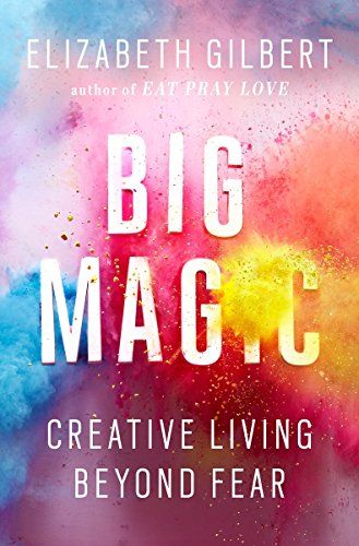 Big Magic Book, Big Magic Elizabeth Gilbert, Fall Reading List, Big Magic, Fall Reading, Elizabeth Gilbert, Eat Pray Love, Summer Reading Lists, Motivational Books