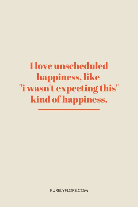 There’s nothing quite like the magic of "I wasn’t expecting this" moments. Unscheduled happiness reminds us to cherish the little surprises life brings. Save this Pin for a daily reminder to embrace spontaneity, joy, and unexpected blessings. Follow for more inspiring quotes about happiness, mindfulness, and the beauty of living in the moment! 💛✨ Unexpected Quotes Life, Be Spontaneous Quotes, Spontaneity Quotes, The Unexpected Quotes, Expect The Unexpected Quotes, Spontaneous Quotes, Unexpected Quotes, Uplifting Inspirational Quotes, Unexpected Blessings